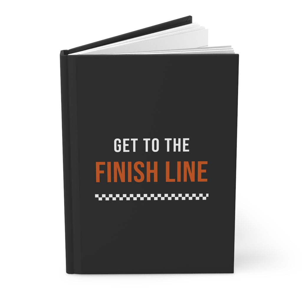 Get to the Finish Line — Hardcover Journal