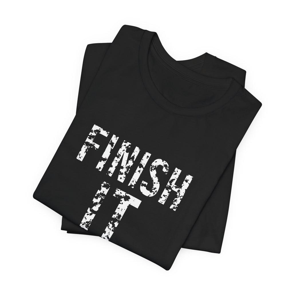 Finish It Tee — White