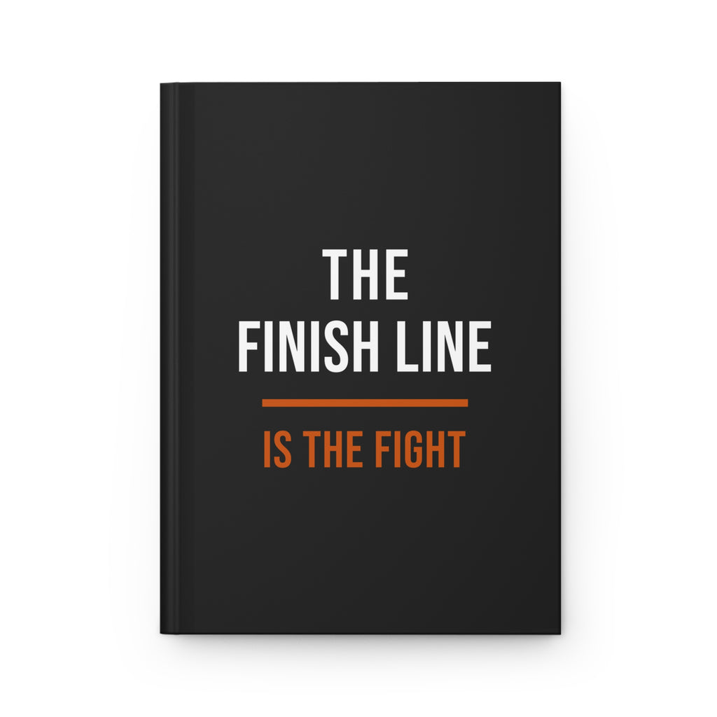 The Finish Line Is the Fight — Hardcover Journal