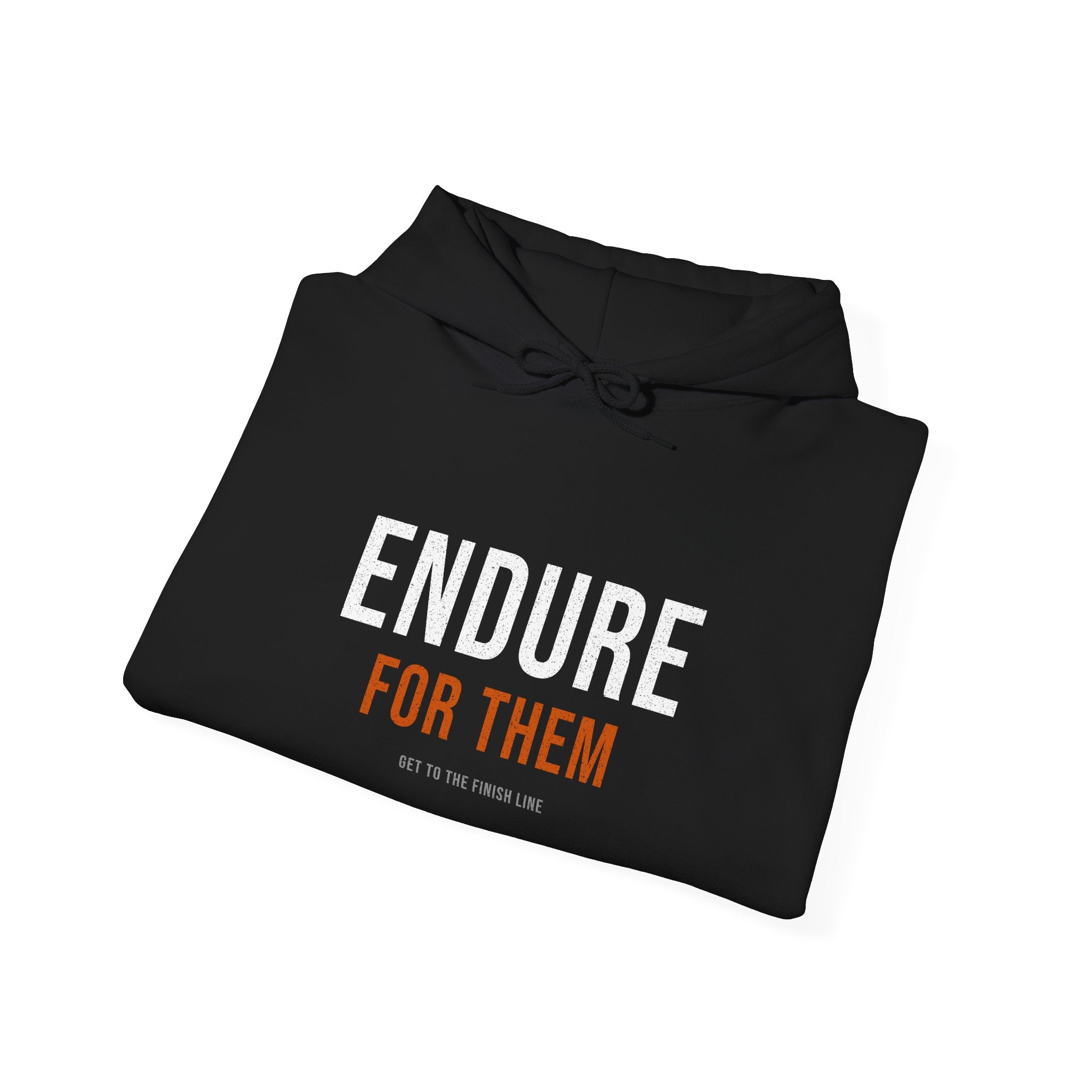 Endure For Them — Motivational Hoodie