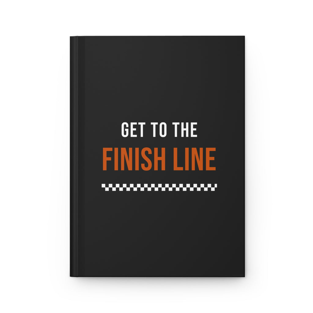 Get to the Finish Line — Hardcover Journal