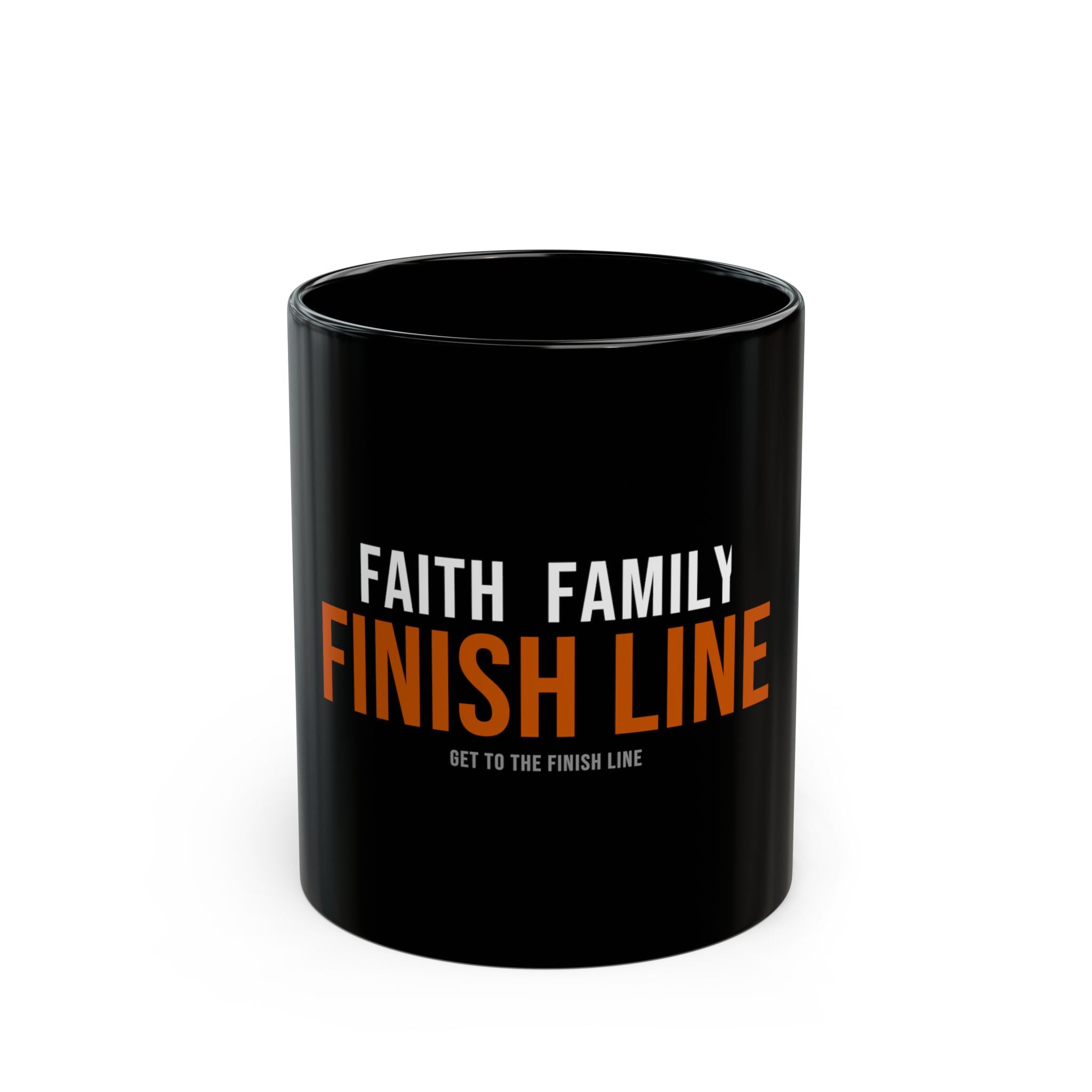 Faith Family Finish Line — Motivational Coffee Mug
