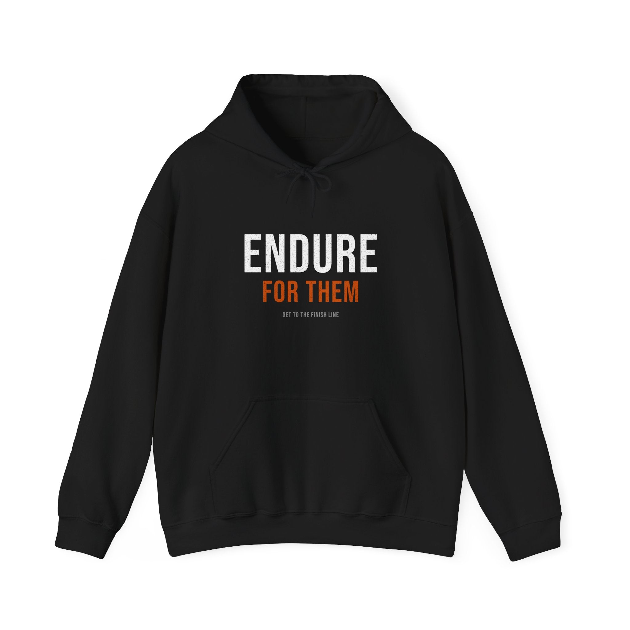 Endure For Them — Motivational Hoodie