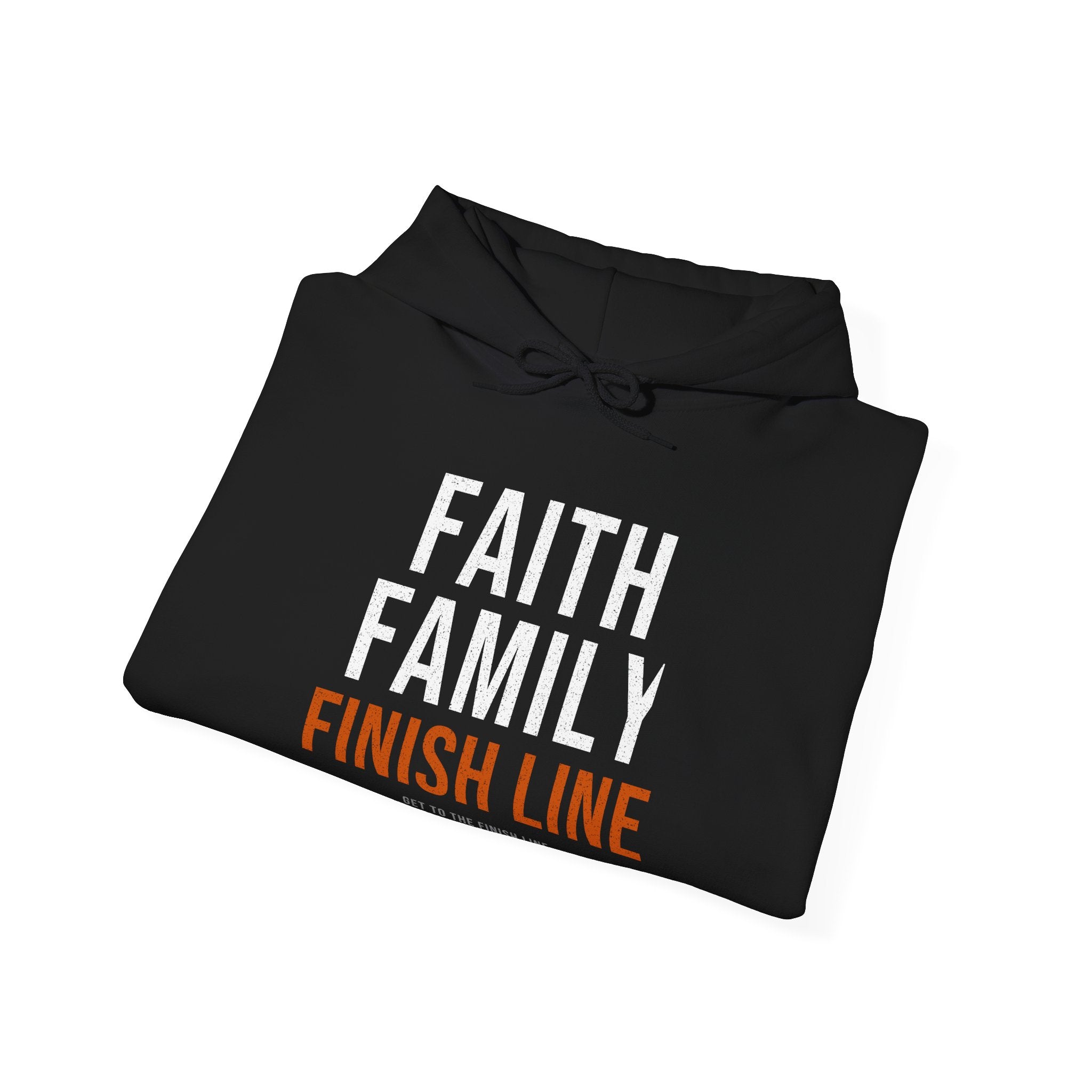 Faith Family Finish Line — Motivational Hoodie