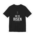 He Is Risen Tee — White