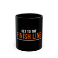 Get to the Finish Line — Motivational Coffee Mug