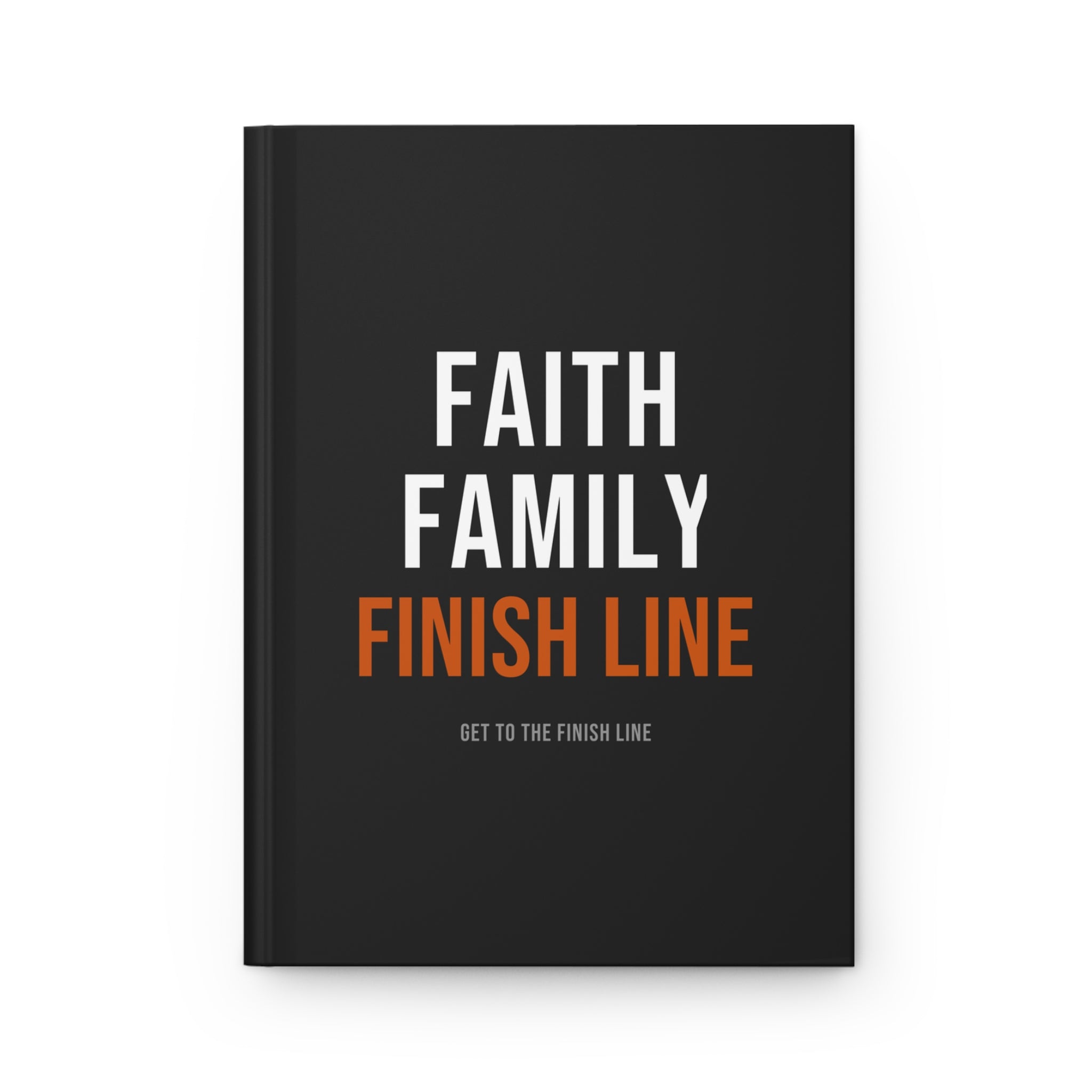 Faith Family Finish Line — Hardcover Journal