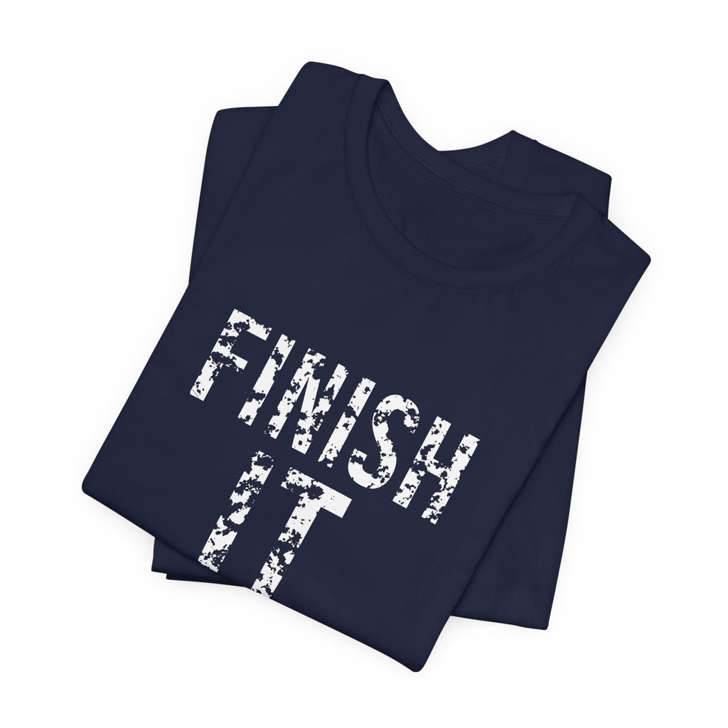 Finish It Tee — White