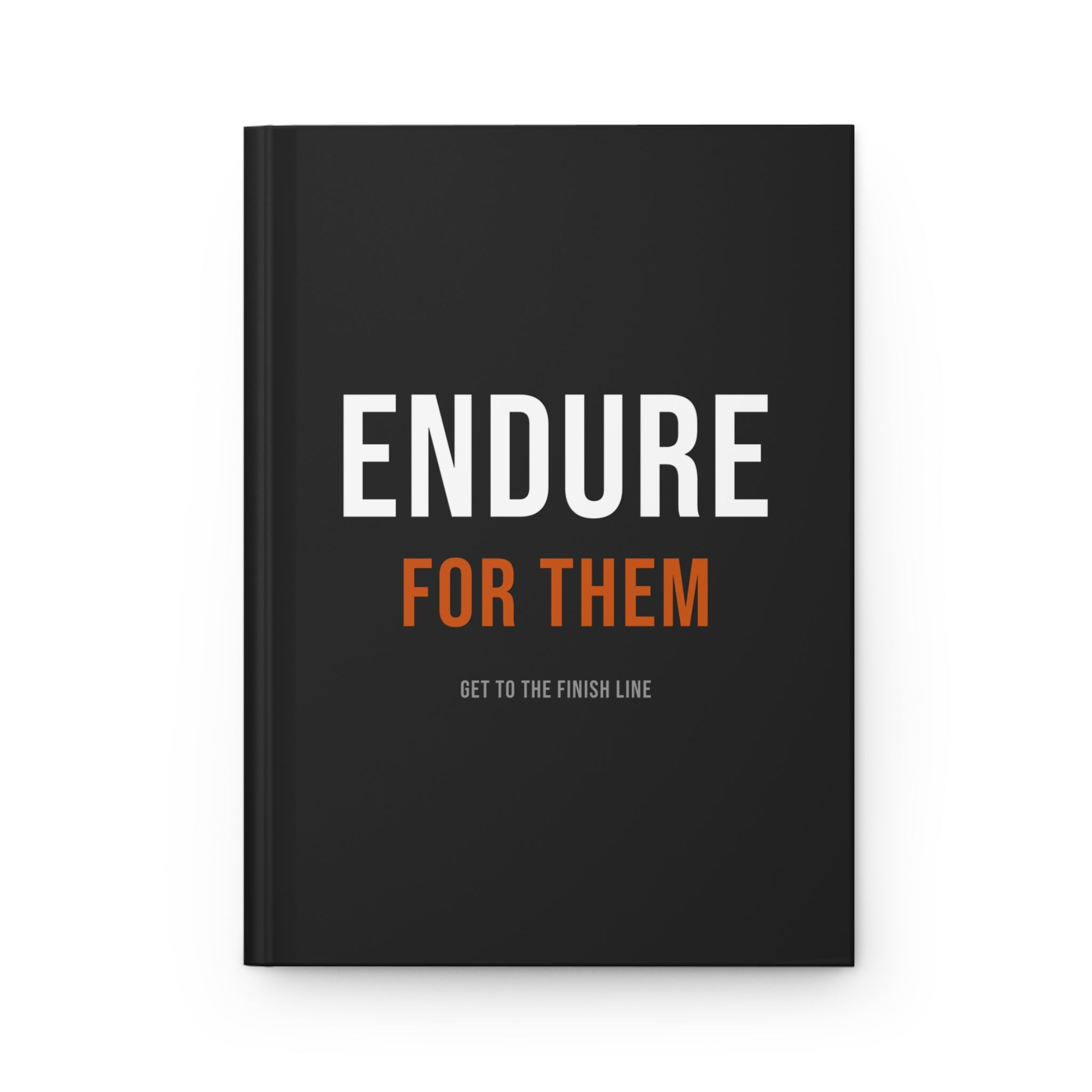Endure For Them — Hardcover Journal