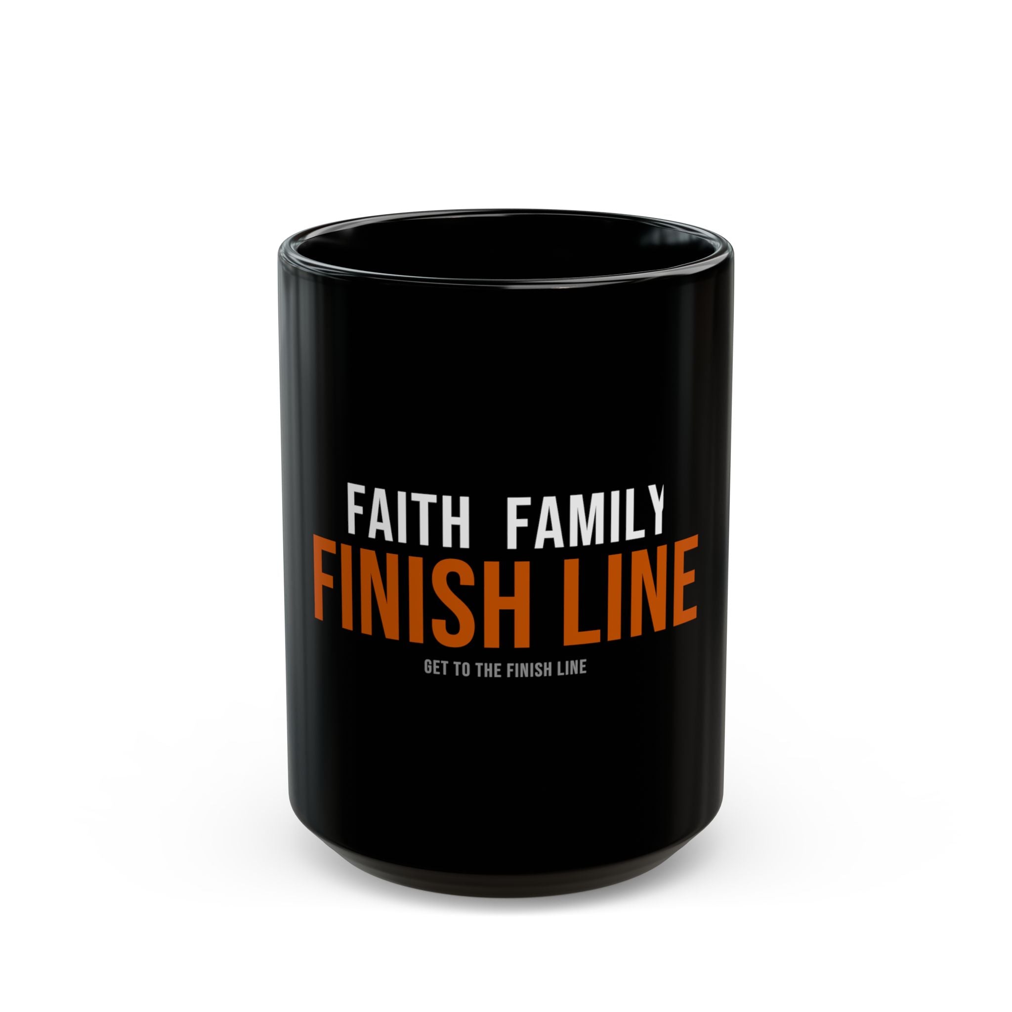 Faith Family Finish Line — Motivational Coffee Mug