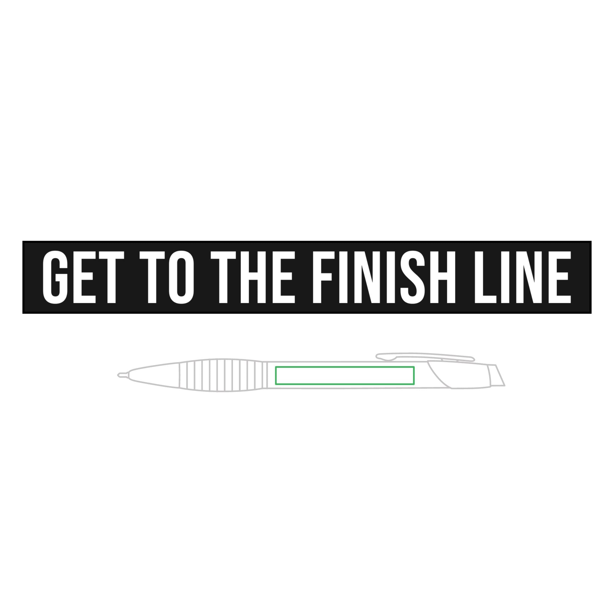 Get to the Finish Line — Engraved Brass Pen